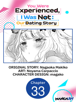 cover image of You Were Experienced, I Was Not: Our Dating Story, Chapter 33